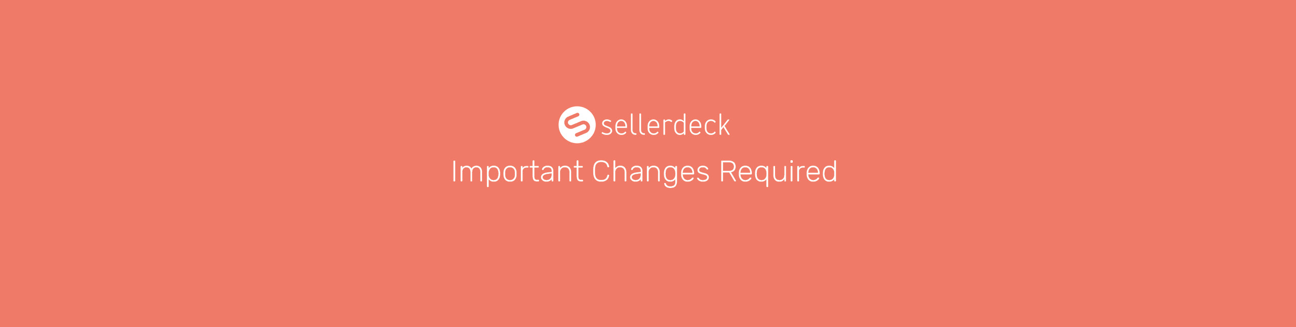 Important changes required Sellerdeck banner